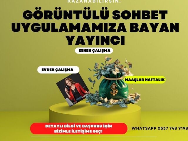 Görüntülü Sohbet Uygulamamıza Bayan Yayıncı Arkadaşlar Arıyoruz!